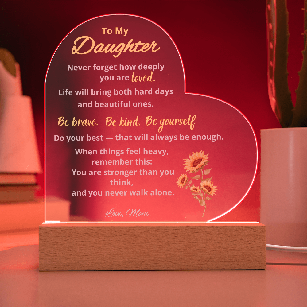 To My Daughter Acrylic Plaque | You Are Stronger Than You Think | Light Up Heart Plaque from Mom | Inspirational Sunflower Gift