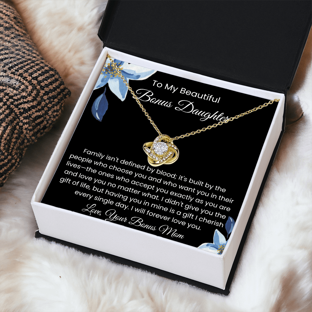 To My Bonus Daughter – Message Card from Bonus Mom | Love Knot Necklace | Family Isn't Defined by Blood Gift