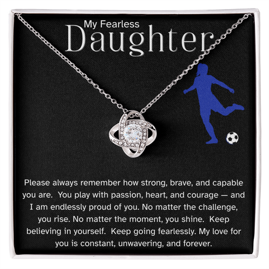 Fearless Soccer Daughter Necklace – Inspirational Sports Gift for Daughter | Love Knot Necklace