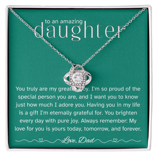To My Amazing Daughter – Love Knot Necklace from Dad | Heartfelt Father's Gift of Pride and Joy