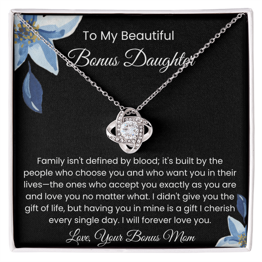 To My Bonus Daughter – Message Card from Bonus Mom | Love Knot Necklace | Family Isn't Defined by Blood Gift