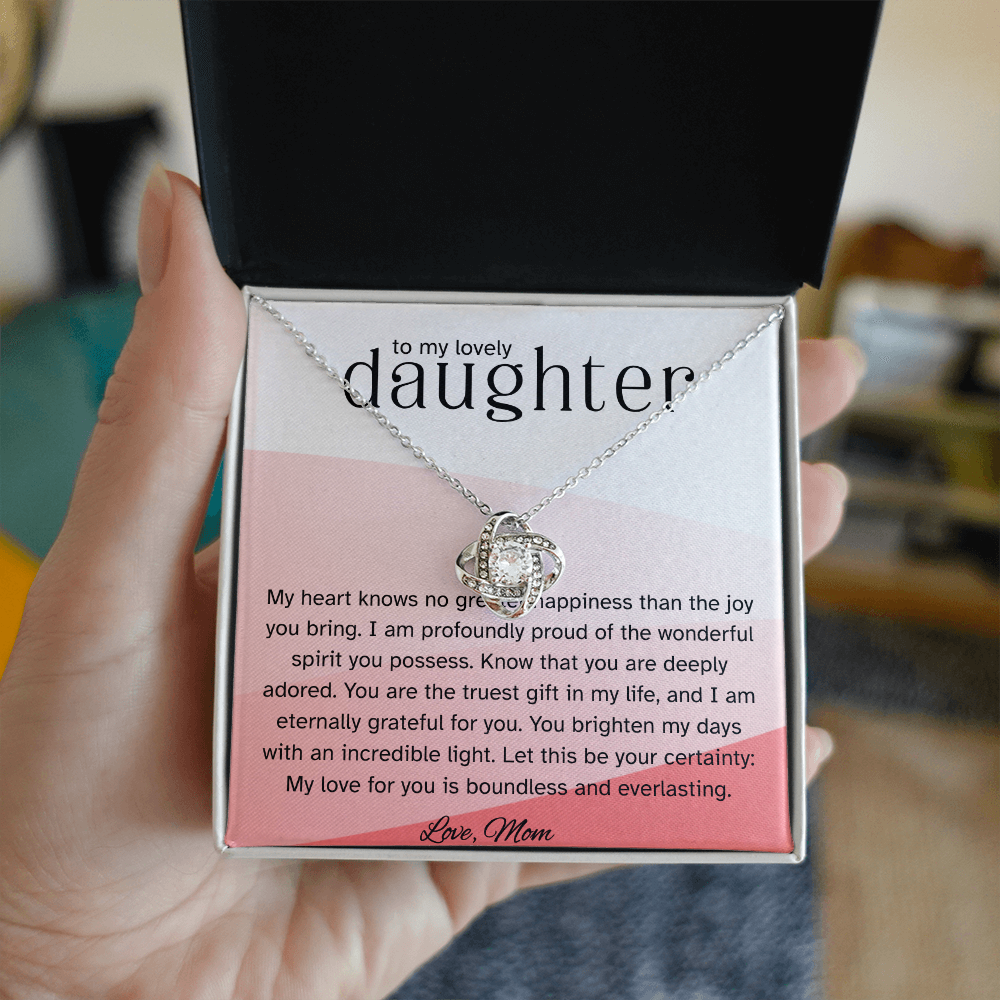 To My Lovely Daughter – Love Knot Necklace from Mom | Heartfelt Gift of Love and Pride