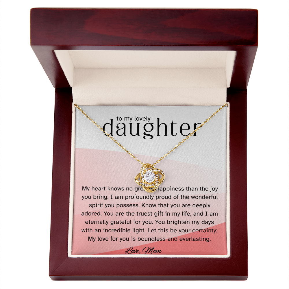 To My Lovely Daughter – Love Knot Necklace from Mom | Heartfelt Gift of Love and Pride