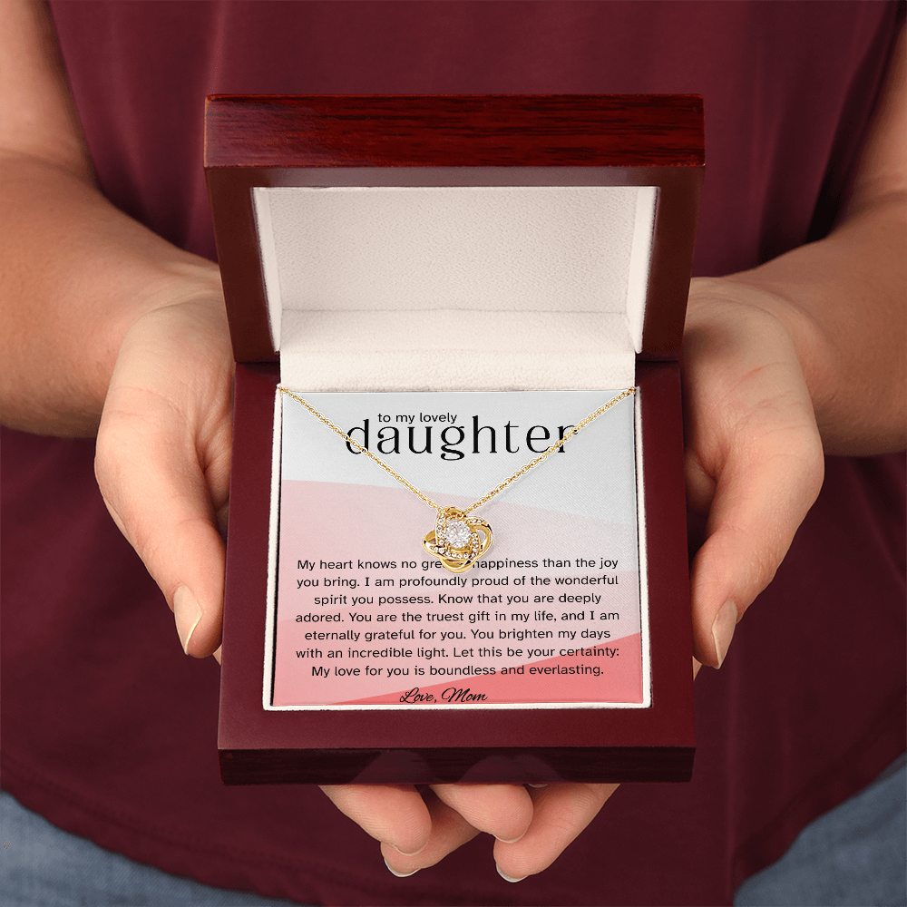 To My Lovely Daughter – Love Knot Necklace from Mom | Heartfelt Gift of Love and Pride