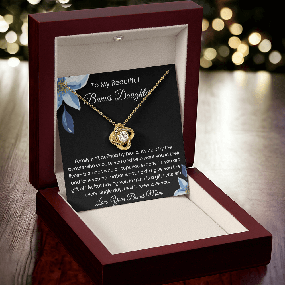 To My Bonus Daughter – Message Card from Bonus Mom | Love Knot Necklace | Family Isn't Defined by Blood Gift