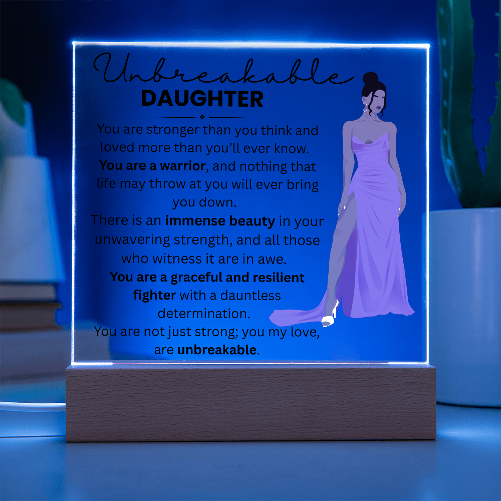 My Daughter_ Acrylic Plaque_ UNBREAKABLE DAUGHTER