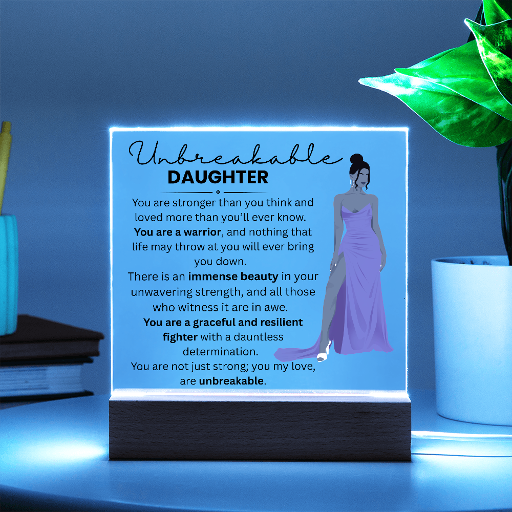 My Daughter_ Acrylic Plaque_ UNBREAKABLE DAUGHTER