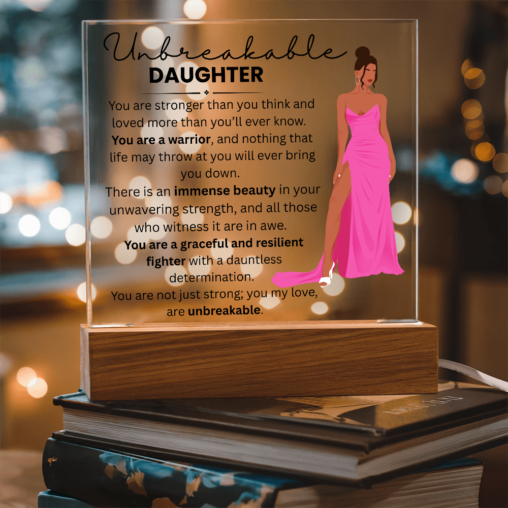 My Daughter_ Acrylic Plaque_ UNBREAKABLE DAUGHTER
