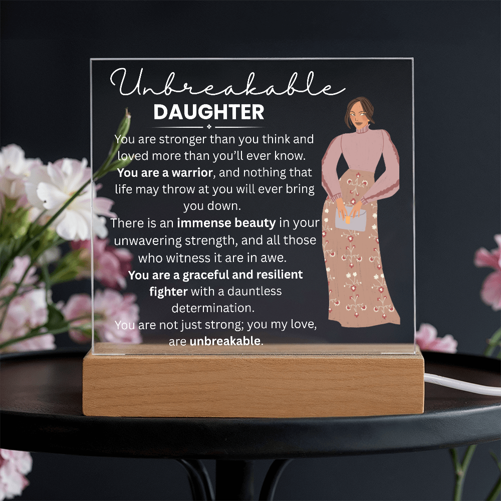My Daughter_ Acrylic LED  Plaque_ UNBREAKABLE DAUGHTER