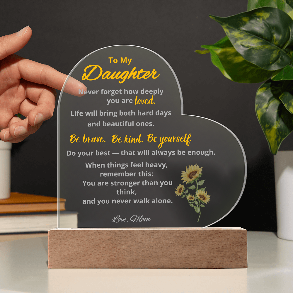 To My Daughter Acrylic Plaque | You Are Stronger Than You Think | Light Up Heart Plaque from Mom | Inspirational Sunflower Gift