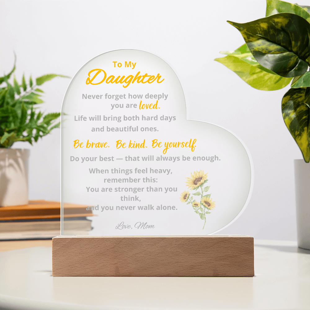 To My Daughter Acrylic Plaque | You Are Stronger Than You Think | Light Up Heart Plaque from Mom | Inspirational Sunflower Gift