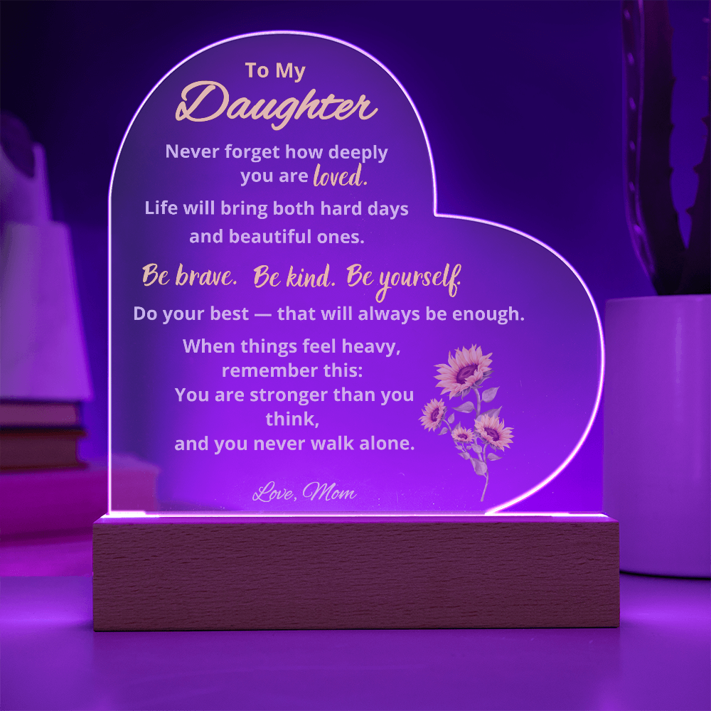 To My Daughter Acrylic Plaque | You Are Stronger Than You Think | Light Up Heart Plaque from Mom | Inspirational Sunflower Gift
