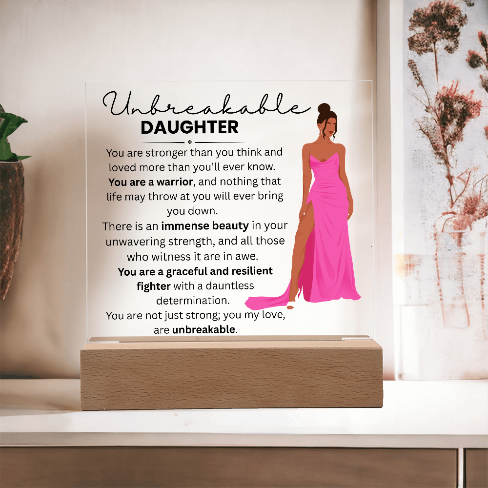 My Daughter_ Acrylic Plaque_ UNBREAKABLE DAUGHTER