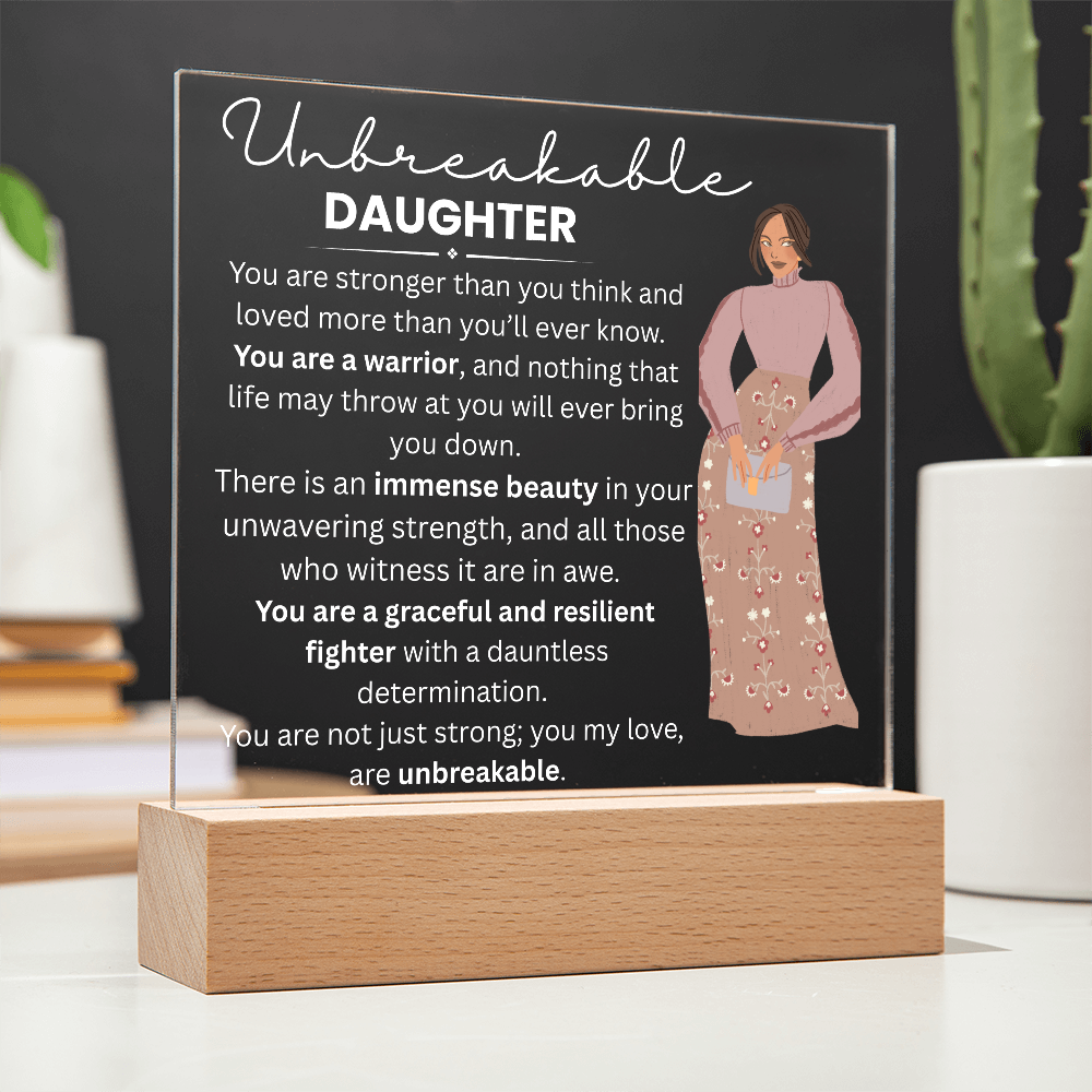 My Daughter_ Acrylic LED  Plaque_ UNBREAKABLE DAUGHTER