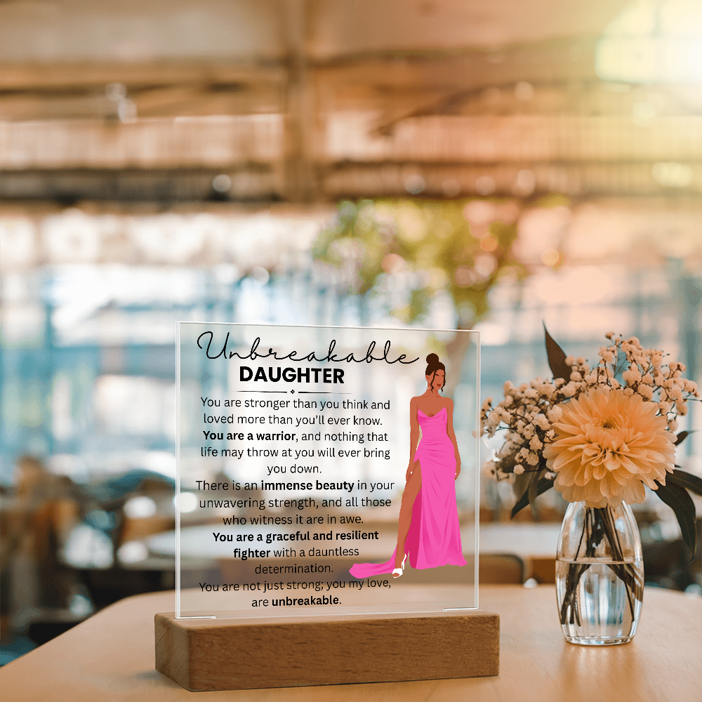 My Daughter_ Acrylic Plaque_ UNBREAKABLE DAUGHTER