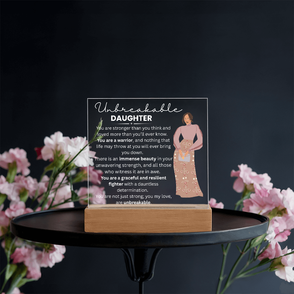 My Daughter_ Acrylic LED  Plaque_ UNBREAKABLE DAUGHTER